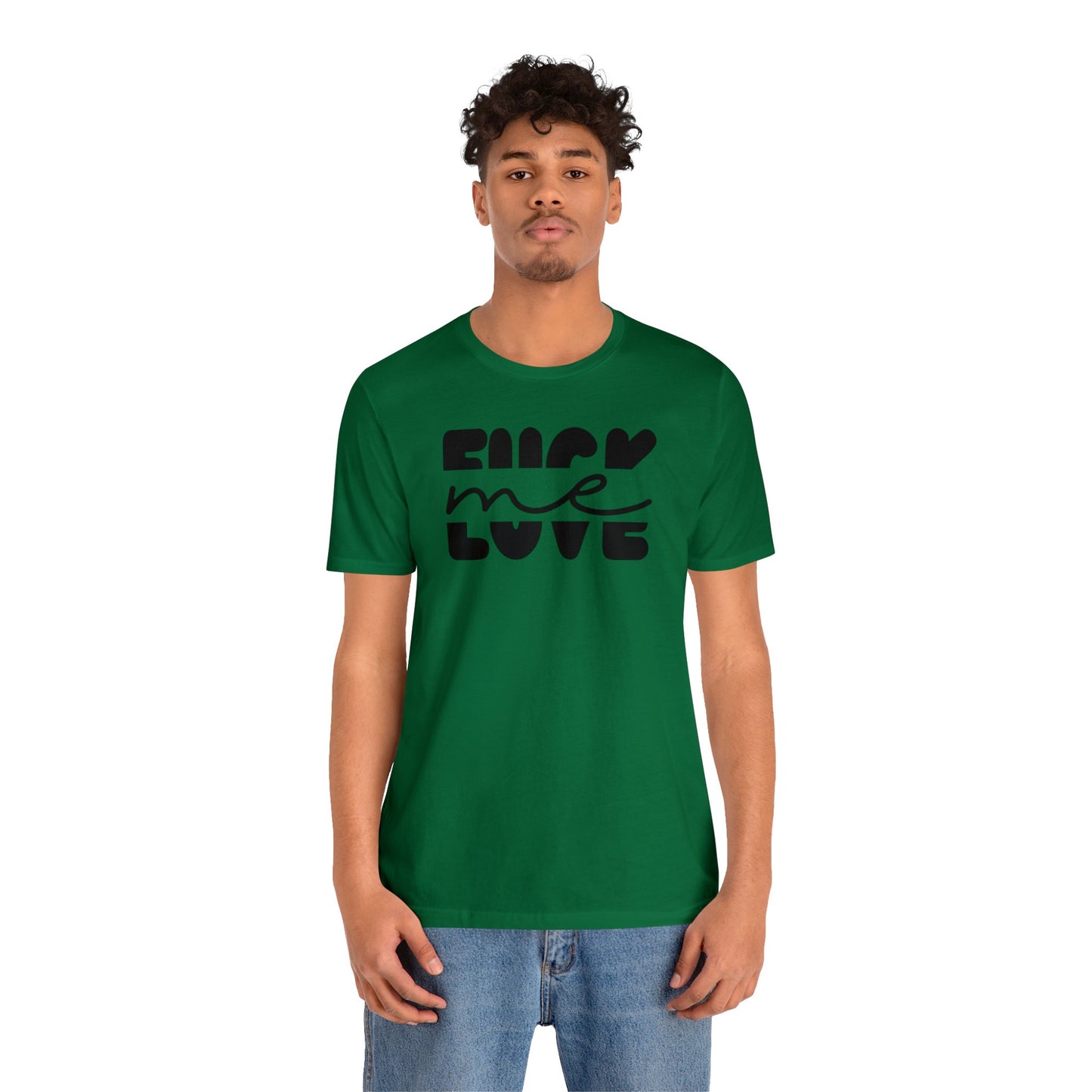 "Fuck Me Love Me" Unisex Short Sleeve Tee