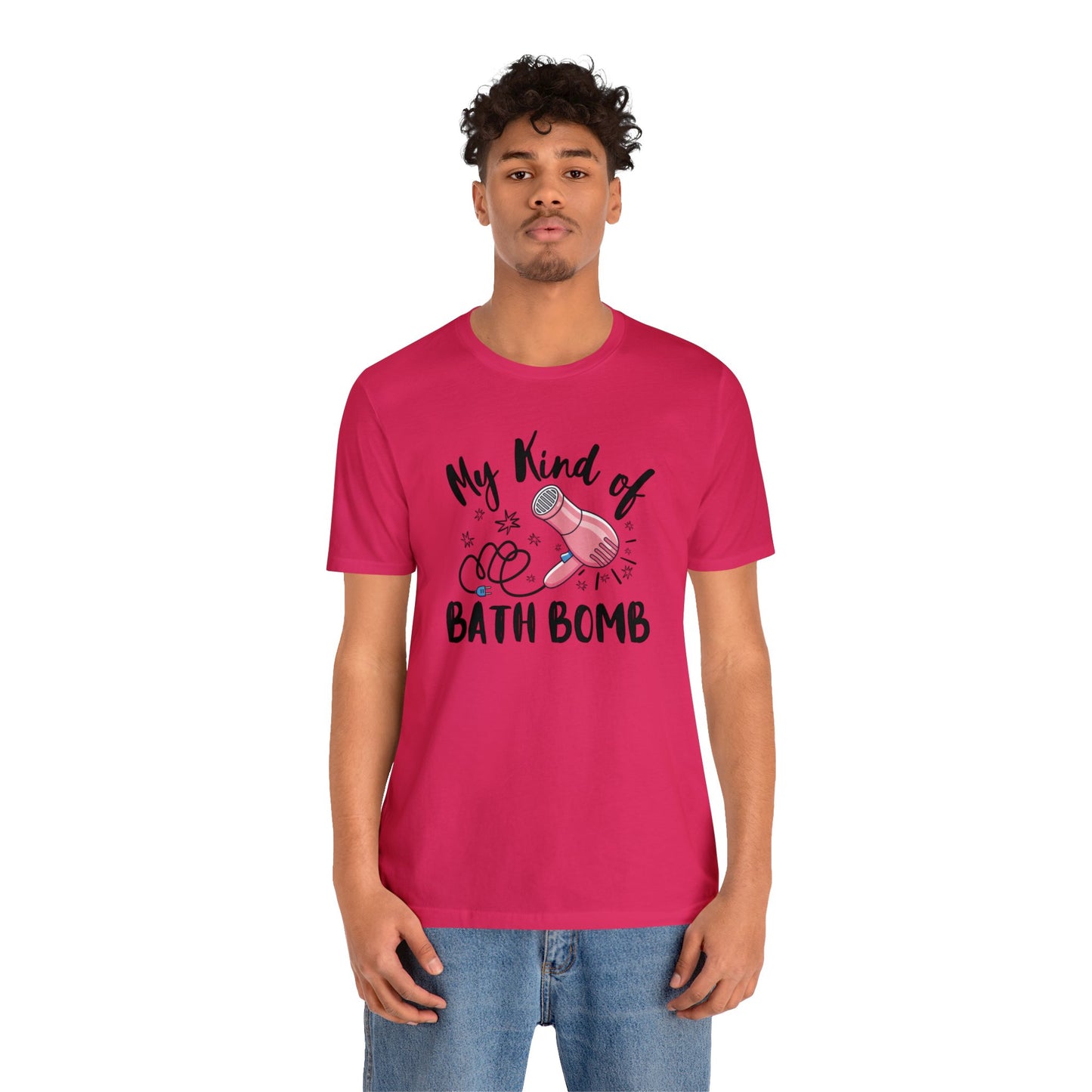 "My Kind of Bath Bomb" Unisex Short Sleeve Tee