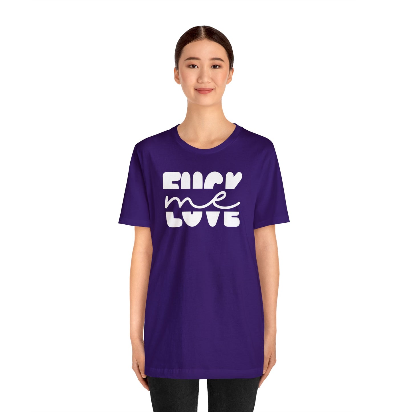 "Fuck Me Love Me" Unisex Short Sleeve Tee