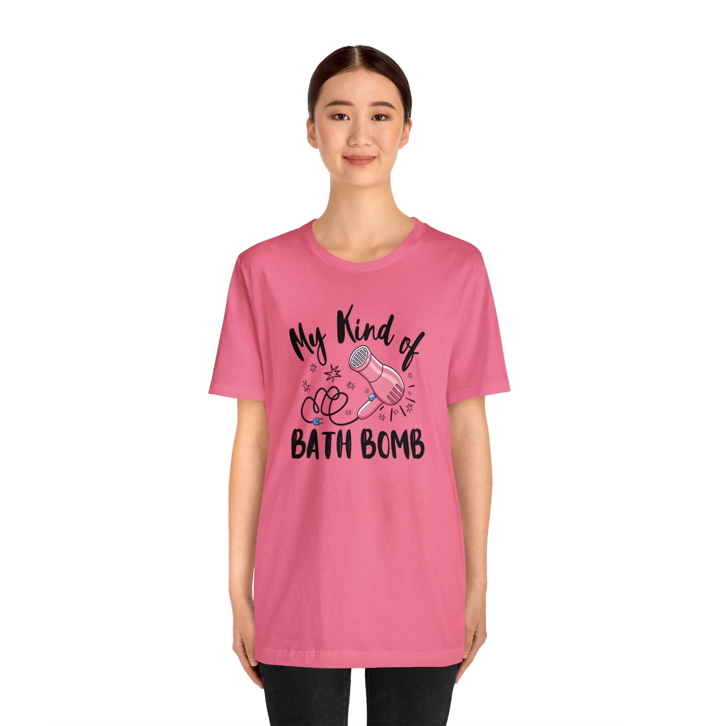 "My Kind of Bath Bomb" Unisex Short Sleeve Tee