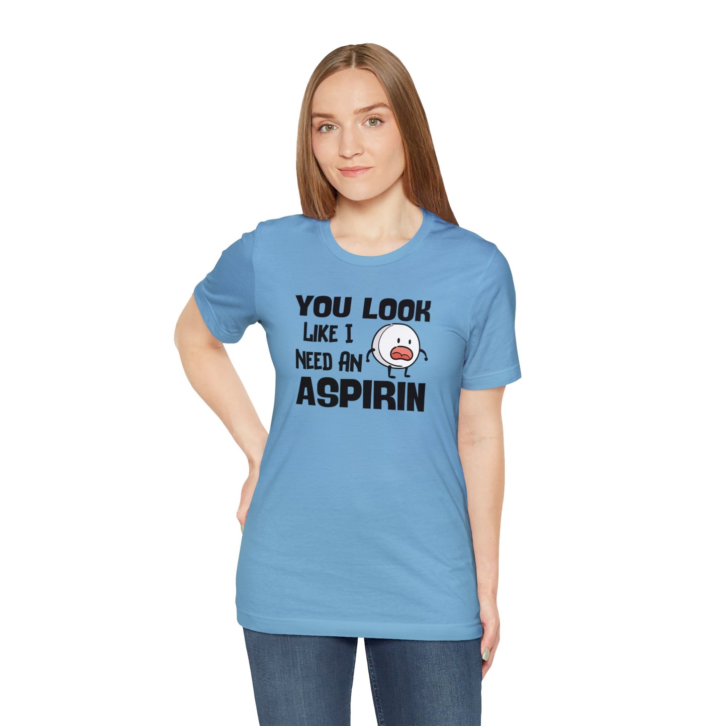 "I Need an Aspirin" Unisex Short Sleeve Tee