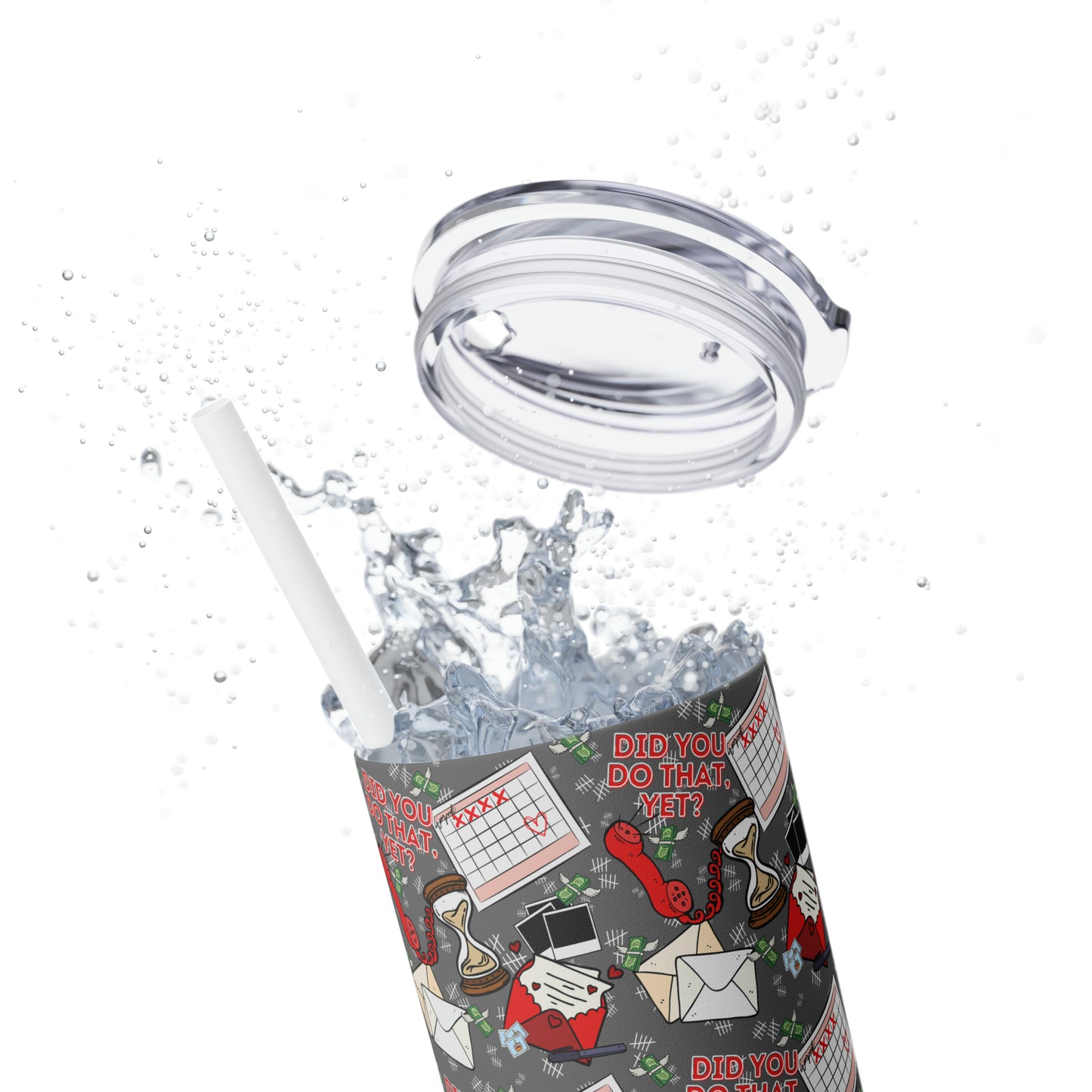 "Did You Do That Yet?" Prison Wife Skinny Tumbler with Straw, 20oz