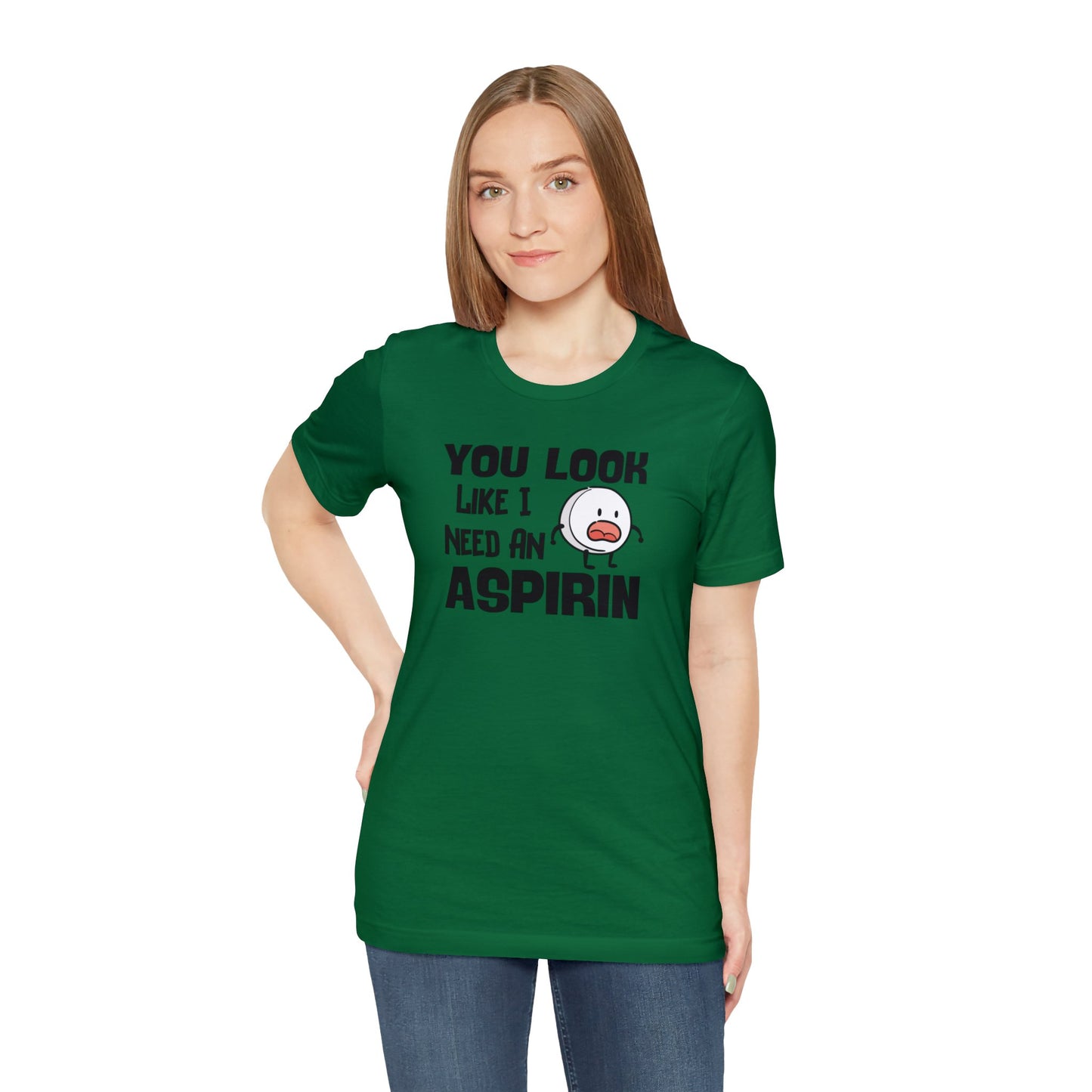"I Need an Aspirin" Unisex Short Sleeve Tee