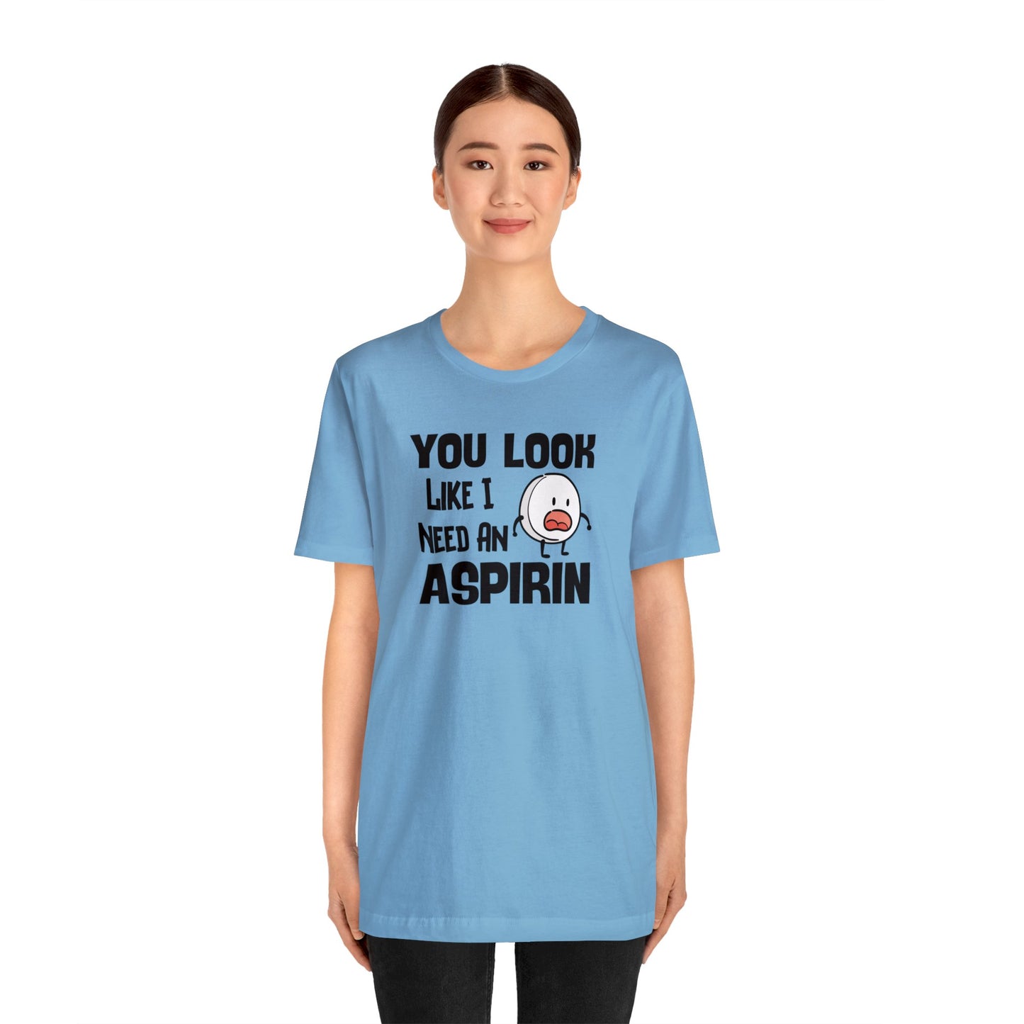 "I Need an Aspirin" Unisex Short Sleeve Tee