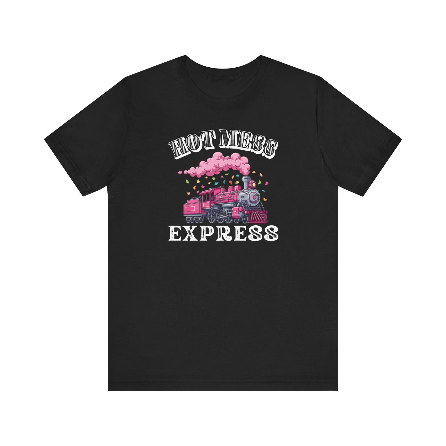 Hot Mess Express T-Shirt