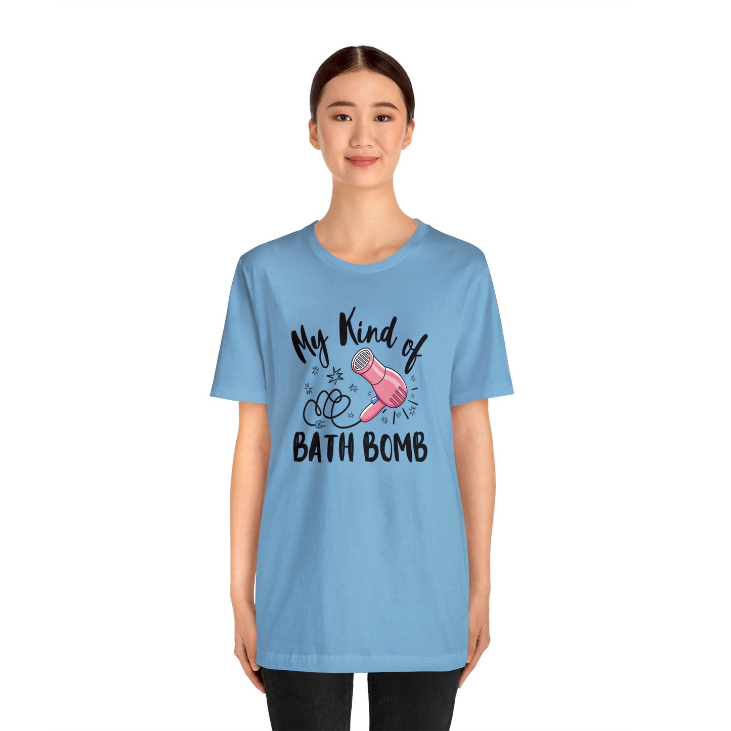 "My Kind of Bath Bomb" Unisex Short Sleeve Tee