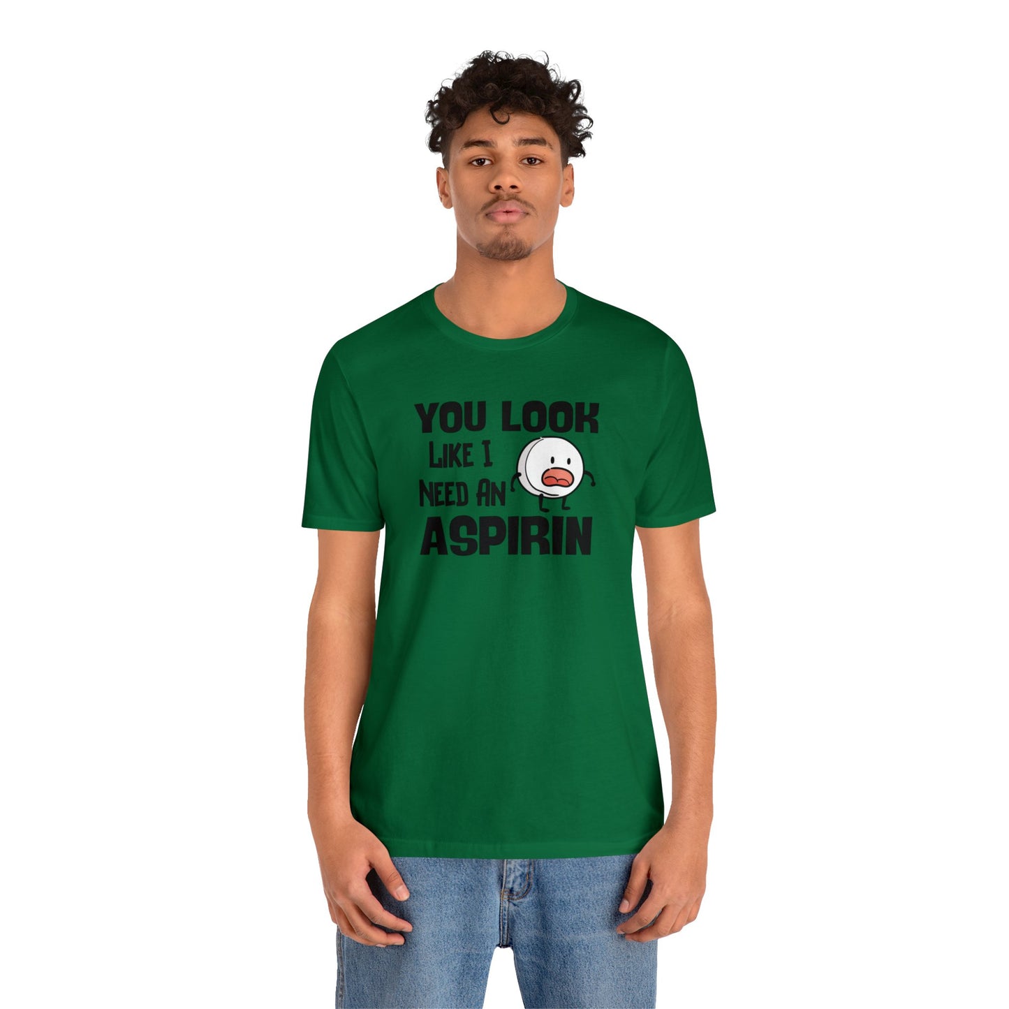 "I Need an Aspirin" Unisex Short Sleeve Tee