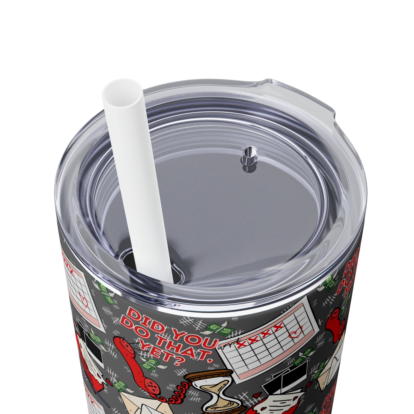 "Did You Do That Yet?" Prison Wife Skinny Tumbler with Straw, 20oz