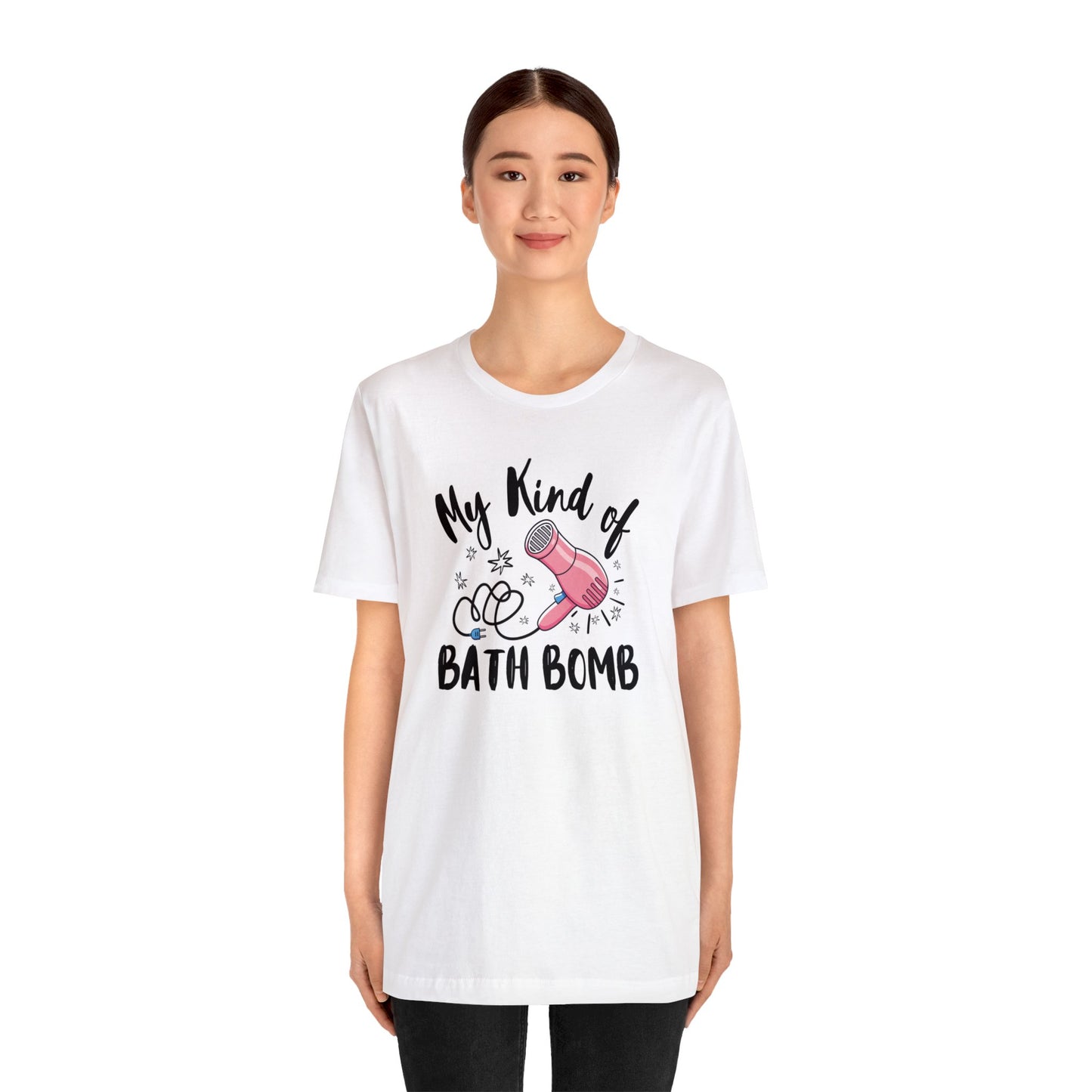 "My Kind of Bath Bomb" Unisex Short Sleeve Tee