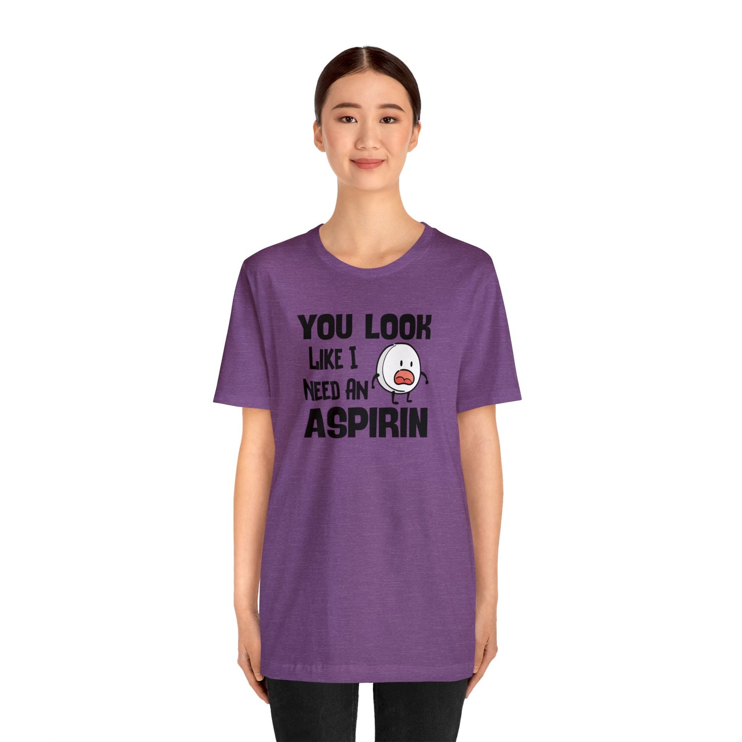 "I Need an Aspirin" Unisex Short Sleeve Tee