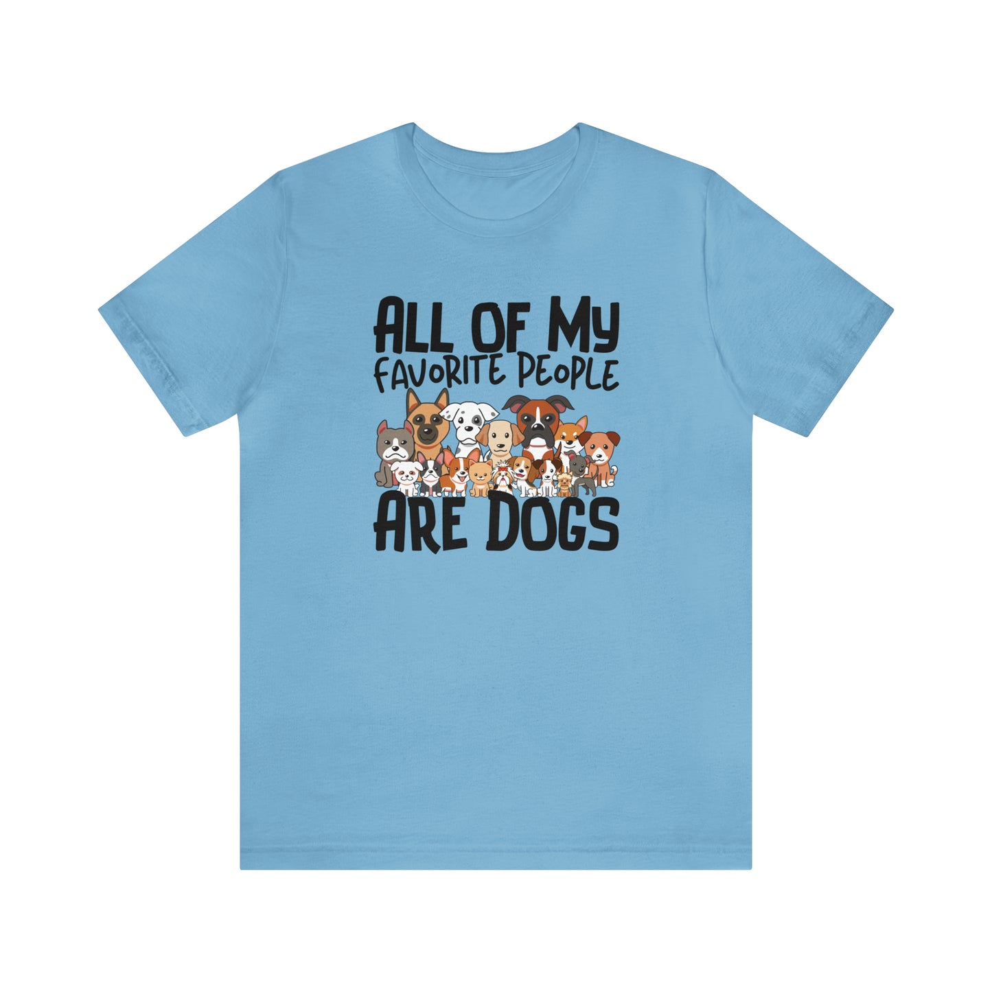 "My favorite People Are Dogs" Unisex Short Sleeve Tee