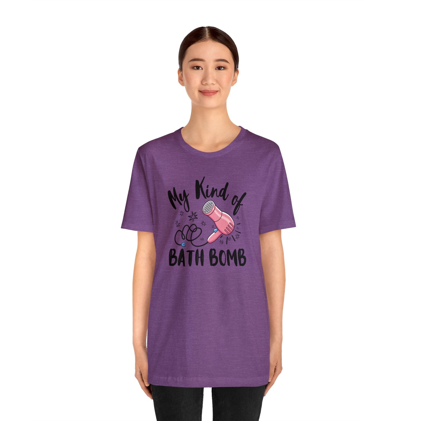 "My Kind of Bath Bomb" Unisex Short Sleeve Tee