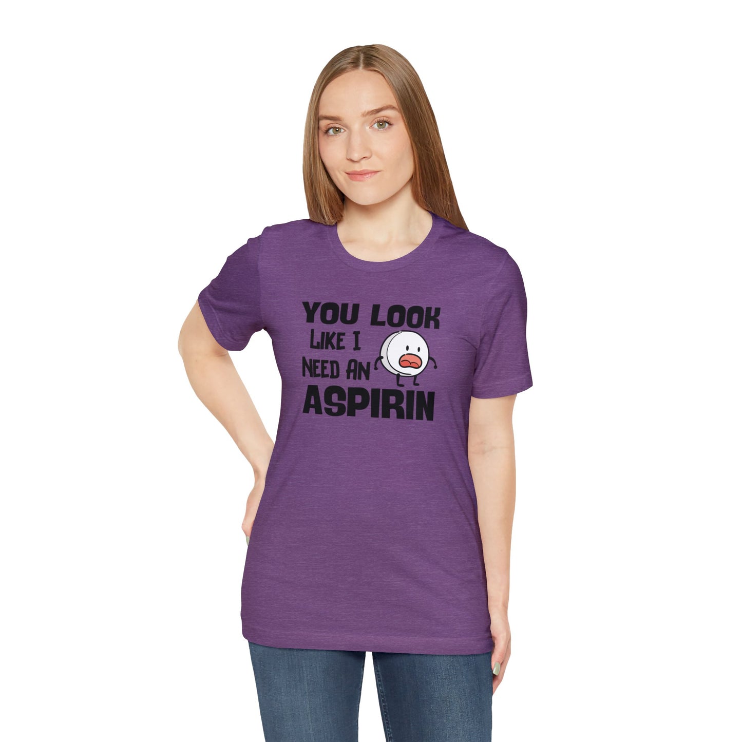 "I Need an Aspirin" Unisex Short Sleeve Tee