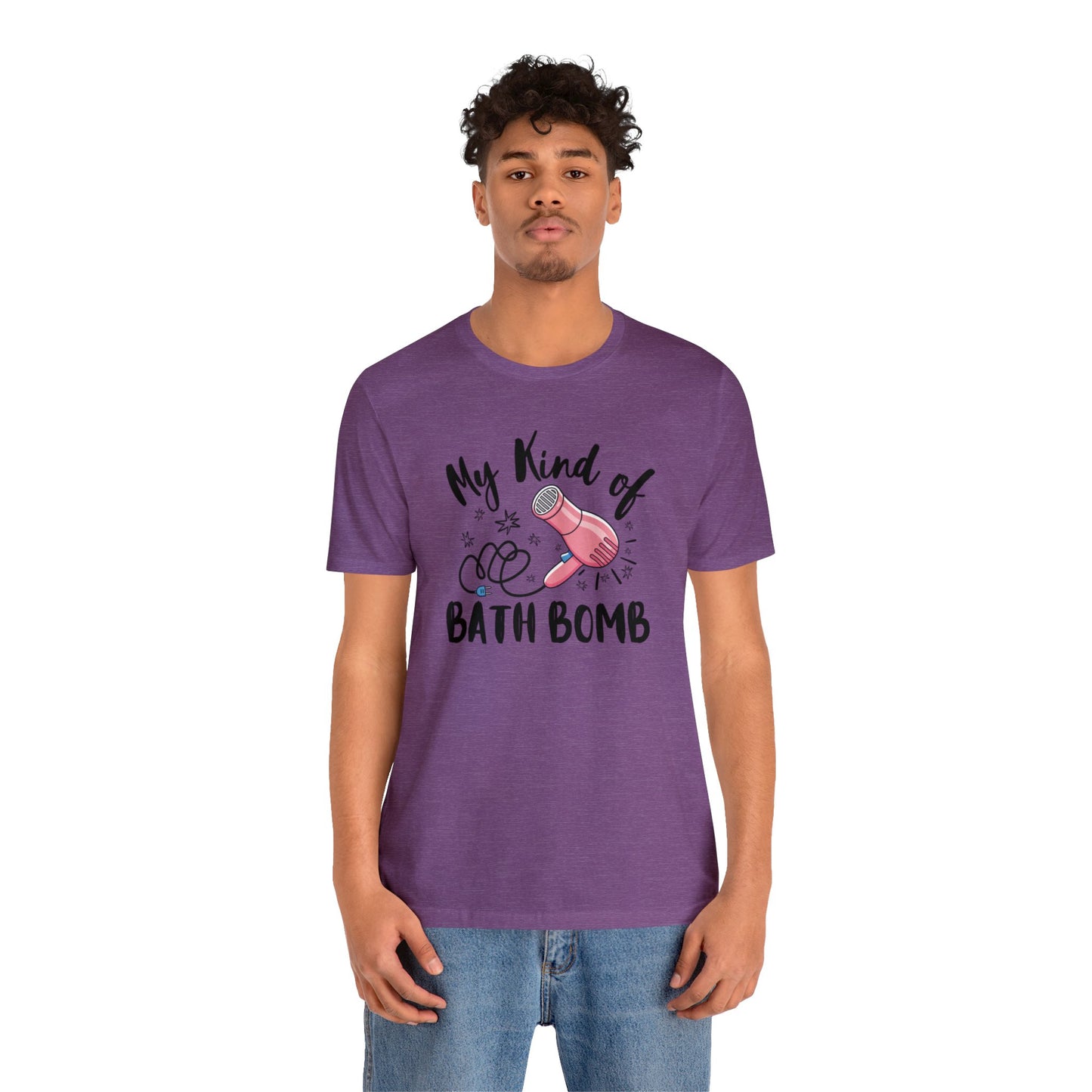"My Kind of Bath Bomb" Unisex Short Sleeve Tee