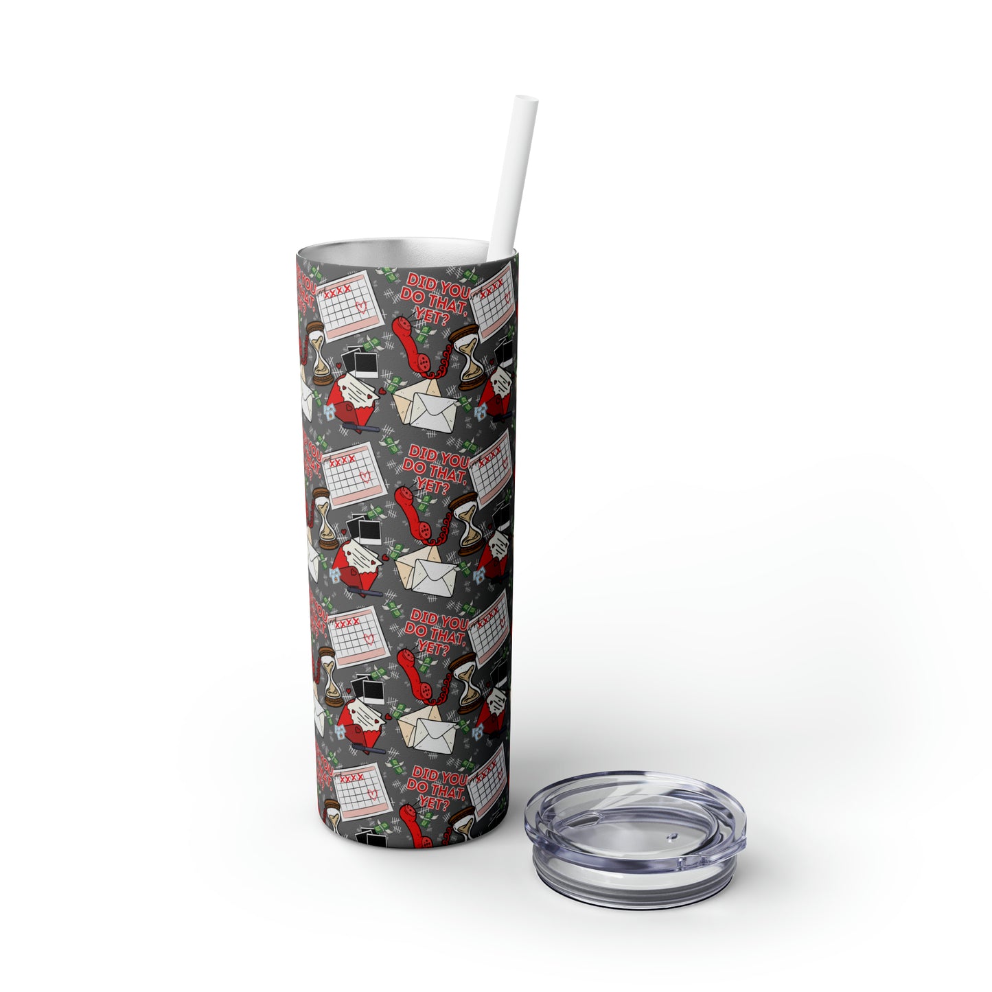 "Did You Do That Yet?" Prison Wife Skinny Tumbler with Straw, 20oz