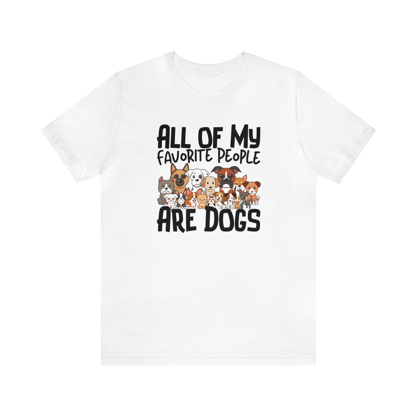 "My favorite People Are Dogs" Unisex Short Sleeve Tee