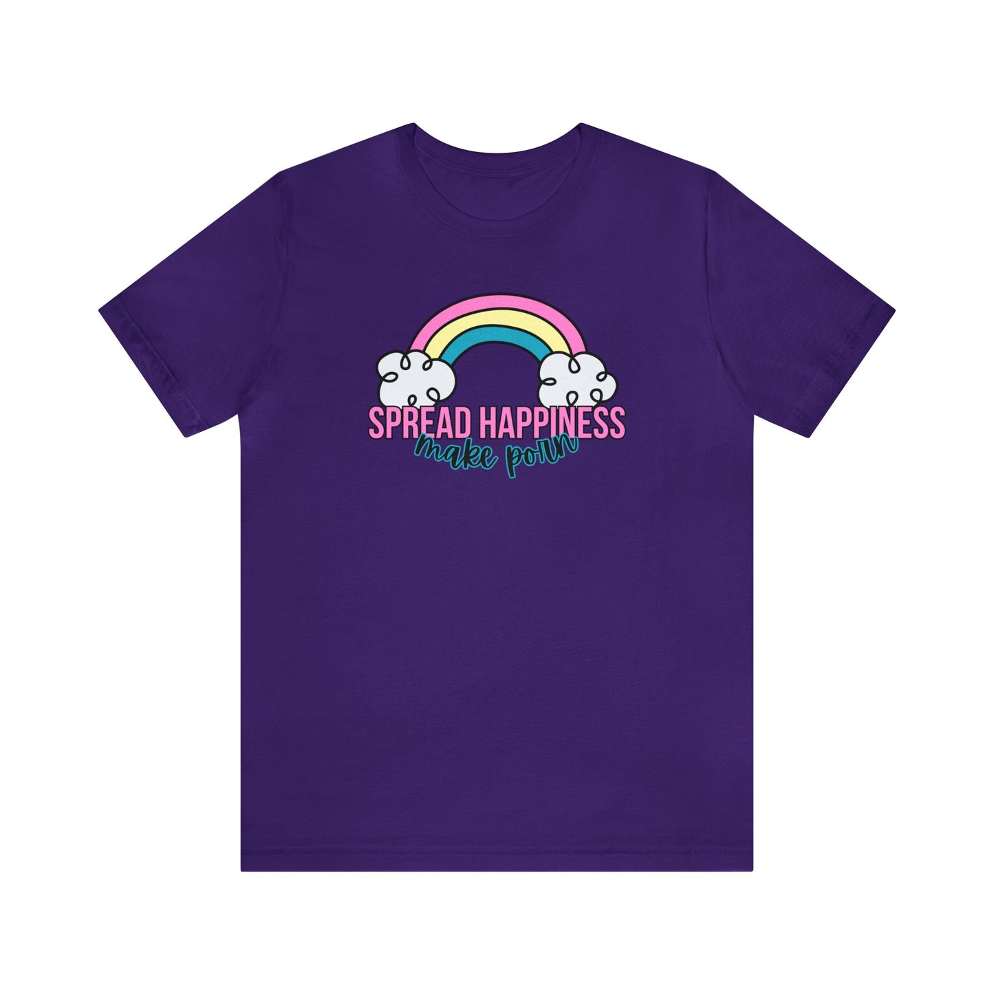"Spread Happiness Make Porn" Unisex Short Sleeve Tee