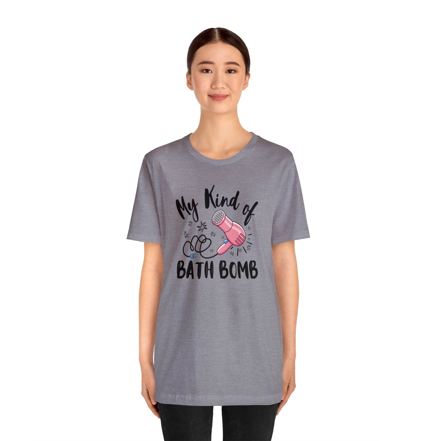 "My Kind of Bath Bomb" Unisex Short Sleeve Tee