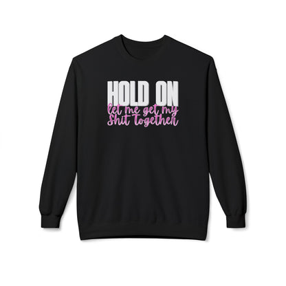 Hold On Crewneck Sweatshirt