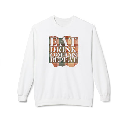Eat Drink Complain Repeat Crewneck Sweatshirt
