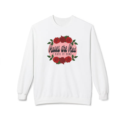 Roses are Red, I Hate it Here Crewneck Sweatshirt