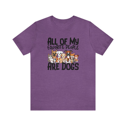 "My favorite People Are Dogs" Unisex Short Sleeve Tee