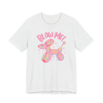 Blow Me T-Shirt