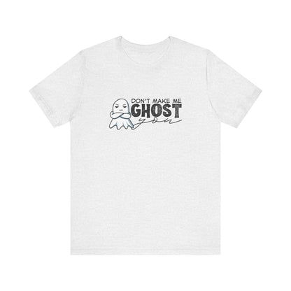 Ghost You T-Shirt