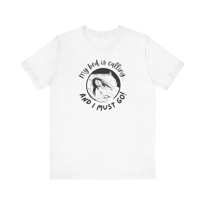 Bed is Calling T-Shirt
