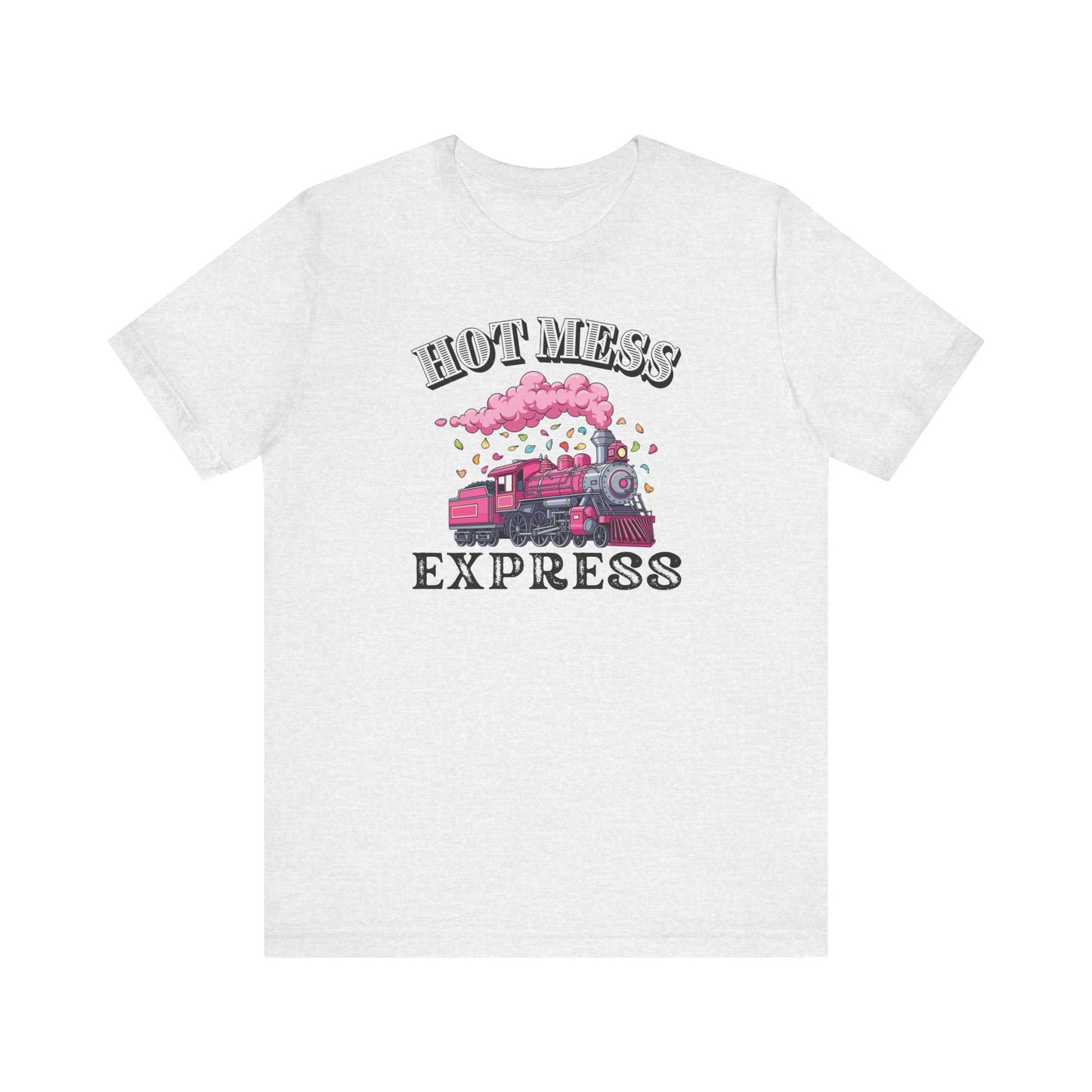 Hot Mess Express T-Shirt