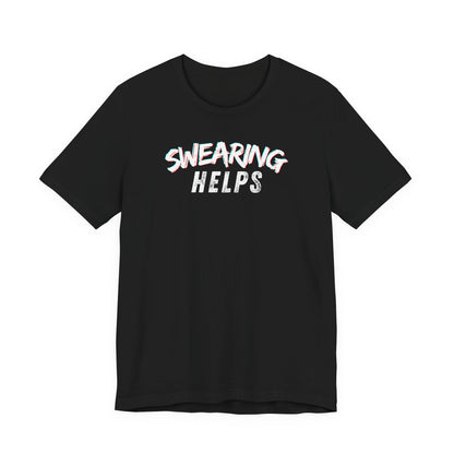 Swearing Helps T-Shirt