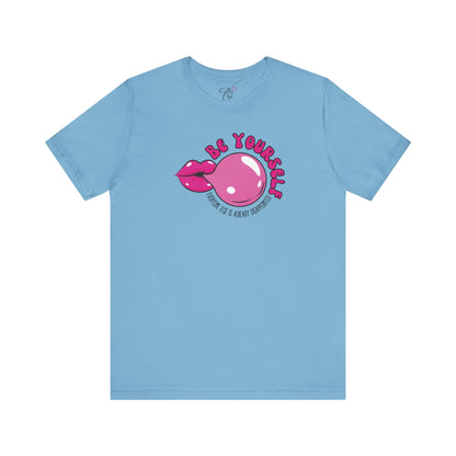 Be Yourself Everyone Else is Already Disappointed T-Shirt