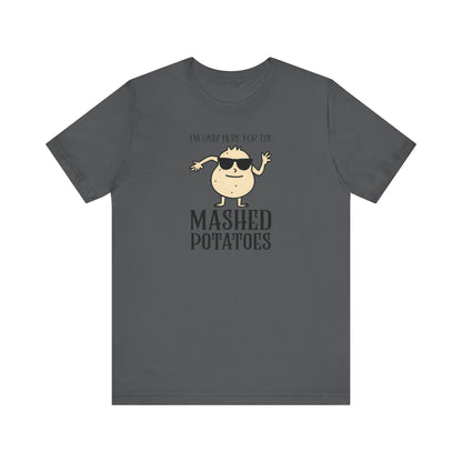Mashed Potatoes T-Shirt