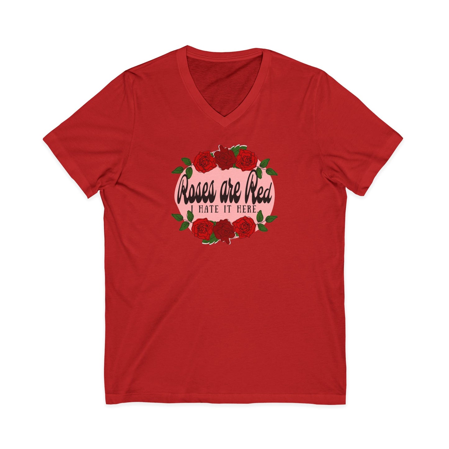 Roses are Red, I Hate it Here V-Neck T-Shirt