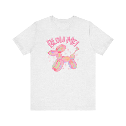 Blow Me T-Shirt