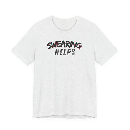 Swearing Helps T-Shirt