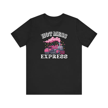 Hot Mess Express T-Shirt