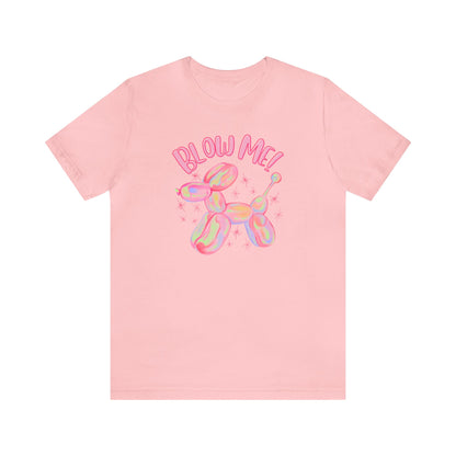 "Blow Me" Unisex Short Sleeve Tee