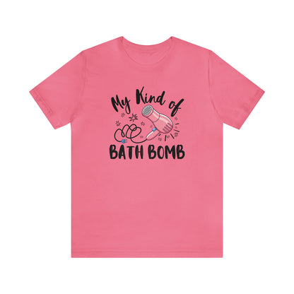 "My Kind of Bath Bomb" Unisex Short Sleeve Tee