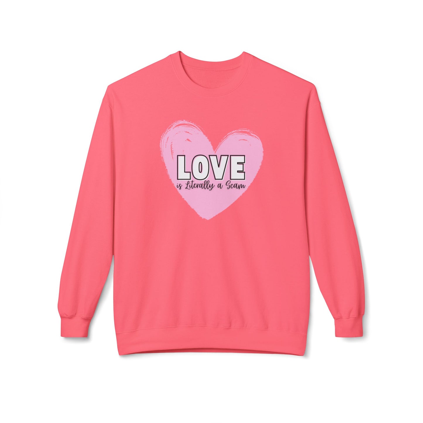 Love is Literally a Scam Crewneck Sweatshirt