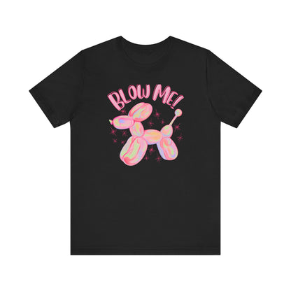 Blow Me T-Shirt