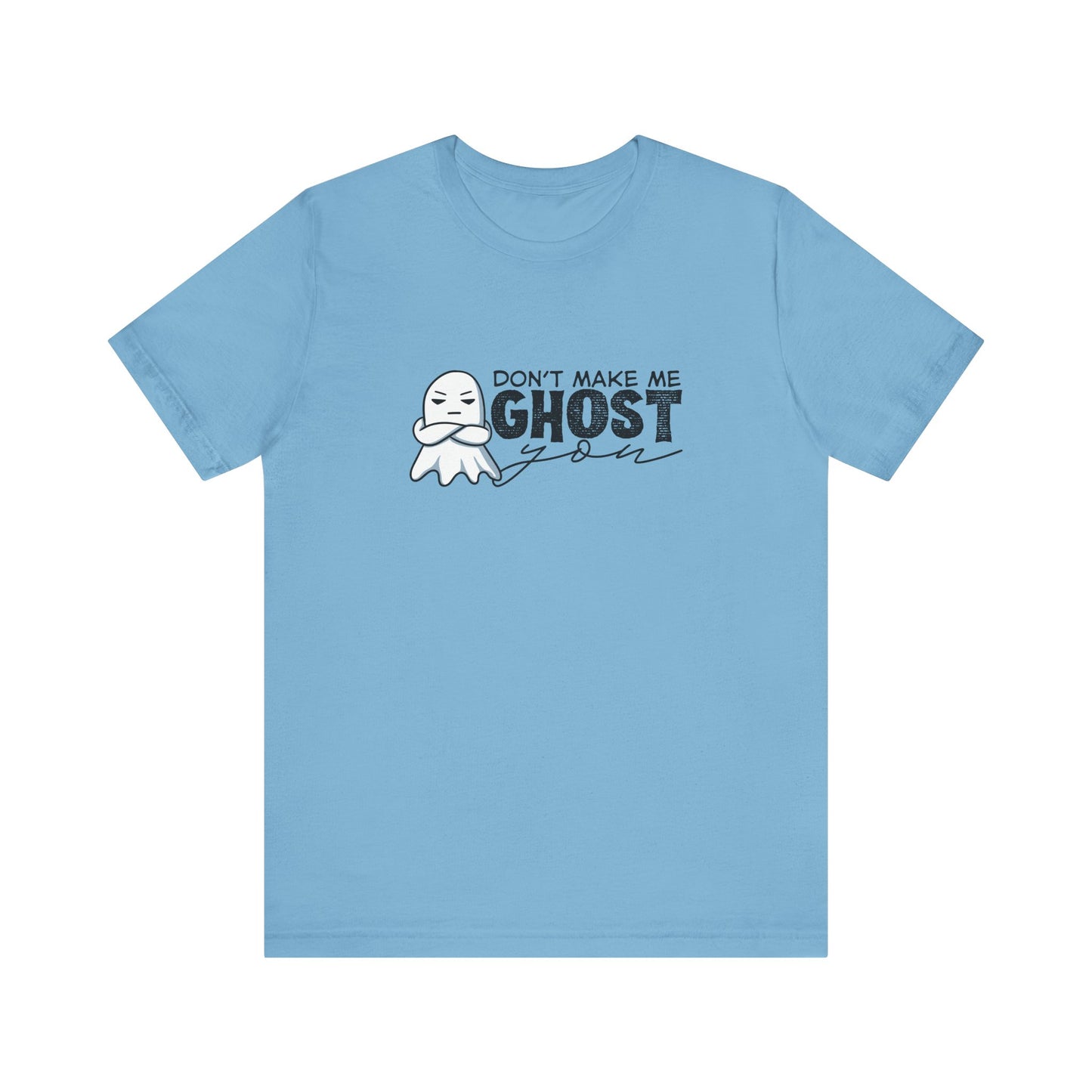 Ghost You T-Shirt