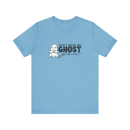 Ghost You T-Shirt