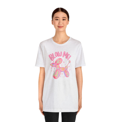 "Blow Me" Unisex Short Sleeve Tee