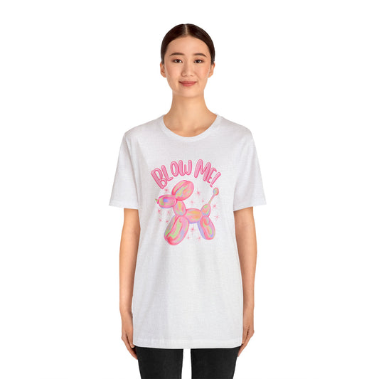 "Blow Me" Unisex Short Sleeve Tee