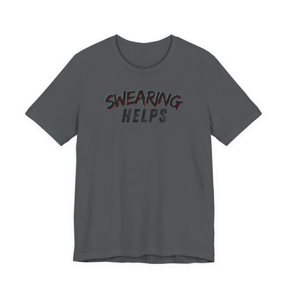 Swearing Helps T-Shirt