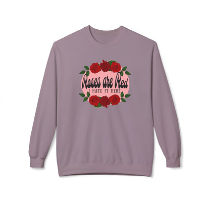 Roses are Red, I Hate it Here Crewneck Sweatshirt