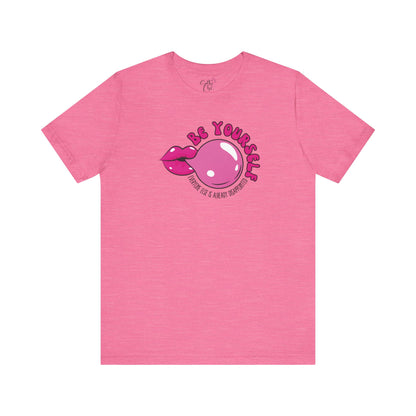 Be Yourself Everyone Else is Already Disappointed T-Shirt