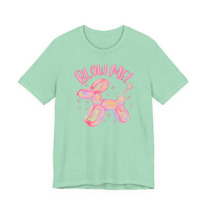 Blow Me T-Shirt