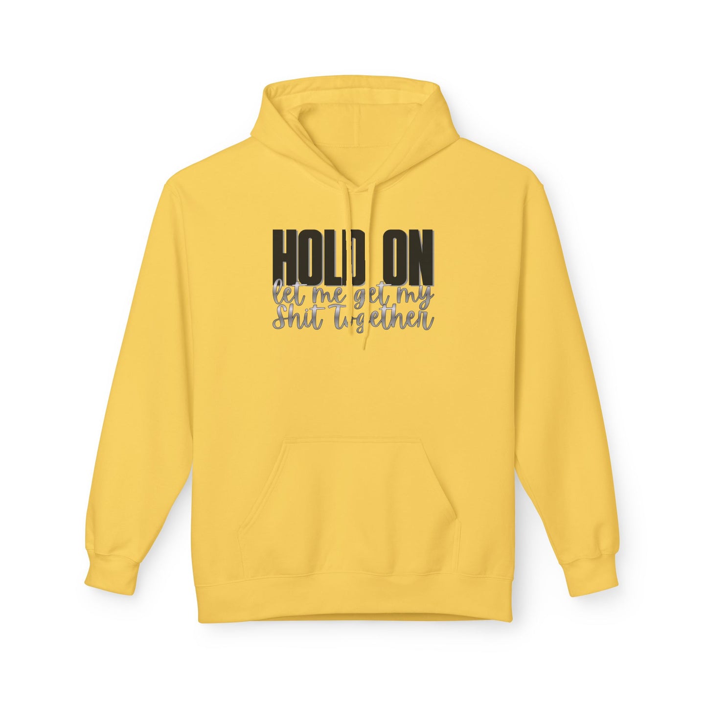 Hold On Fleece Hoodie